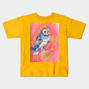 Do You Give A Hoot? Then Don't Perpetuate Intergenerational Trauma Kids T-Shirt